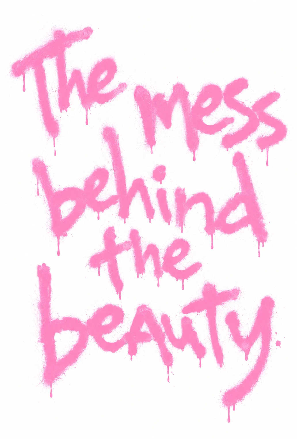 The mess behind the beauty